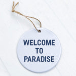 Welcome to Paradise - Ornament