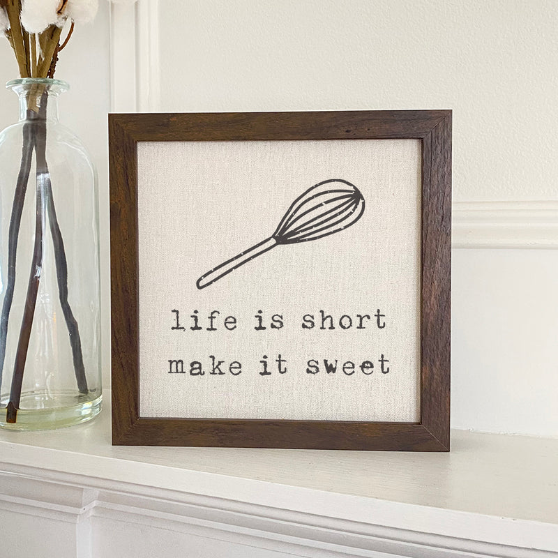 Life is Short (Whisk) - Framed Sign