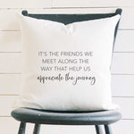 Friends We Meet - Square Canvas Pillow