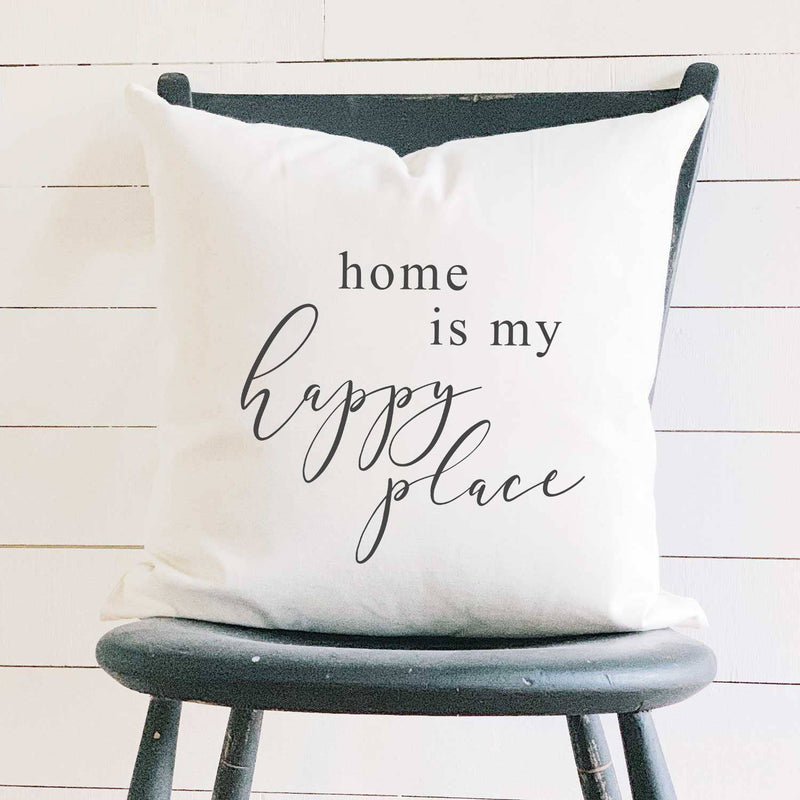 Home is My Happy Place - Square Canvas Pillow