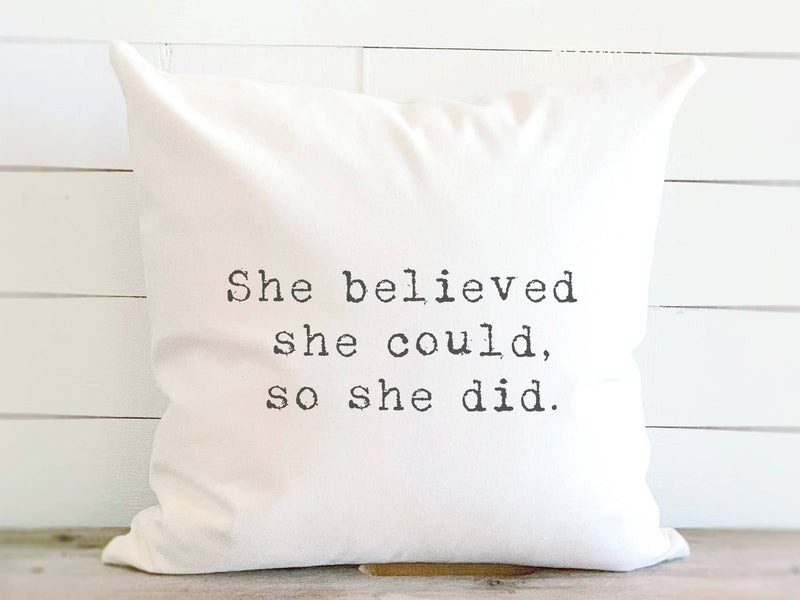 She Believed She Could, So She Did - Square Canvas Pillow