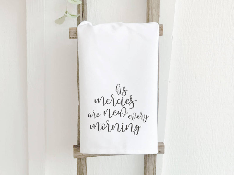 His Mercies are New Every Morning - Cotton Tea Towel