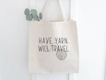 Have Yarn Will Travel - Canvas Tote Bag