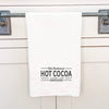 Hot Cocoa Served Here - Cotton Tea Towel