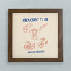 Breakfast Club - Framed Sign