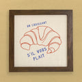 Un Croissant - Framed Sign