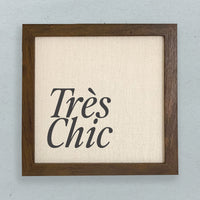 Tres Chic - Framed Sign