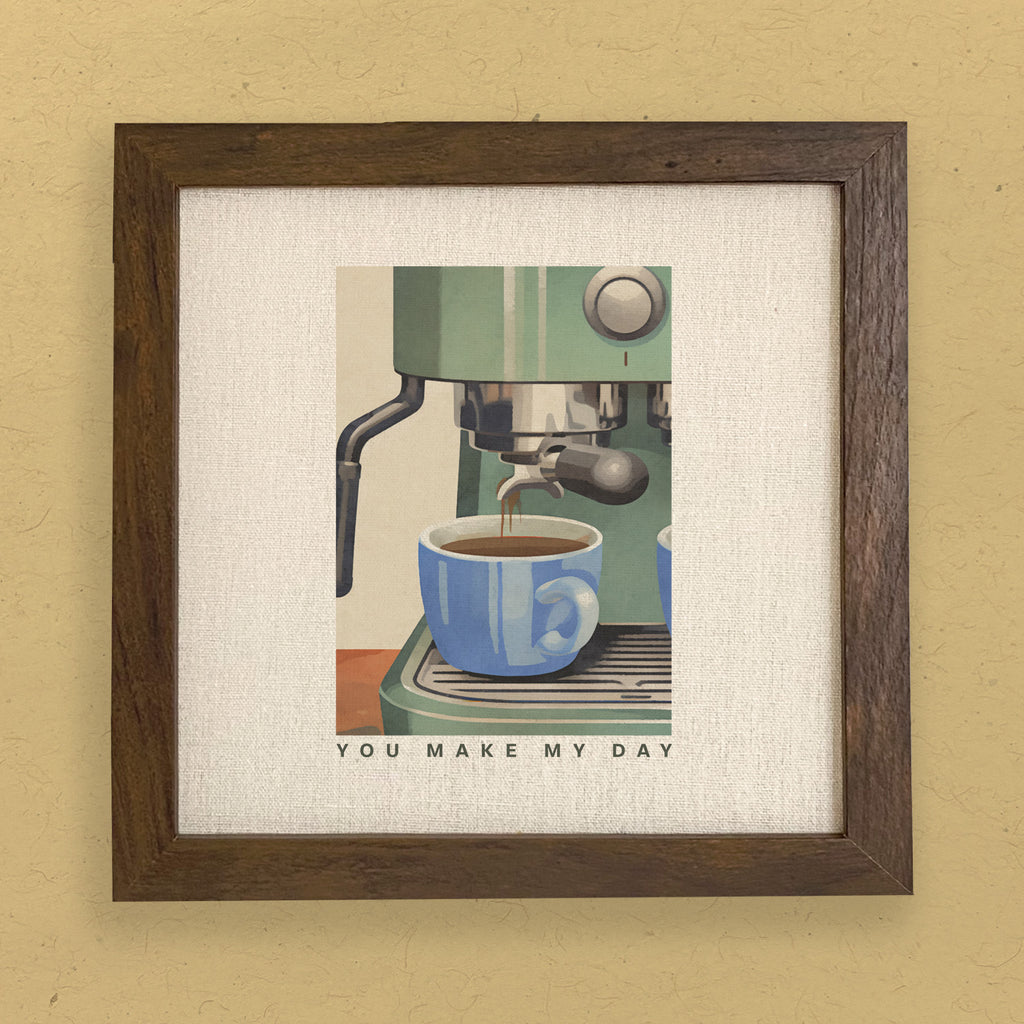 Espresso You Make My Day - Framed Sign