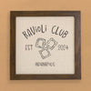 Ravioli Club - Custom Framed Sign