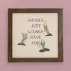 Ghouls Fun - Halloween Framed Sign