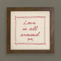 Love is All Around - Framed Sign