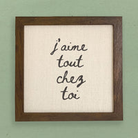 Everything About You J'aime Tout Chez Toi - Framed Sign
