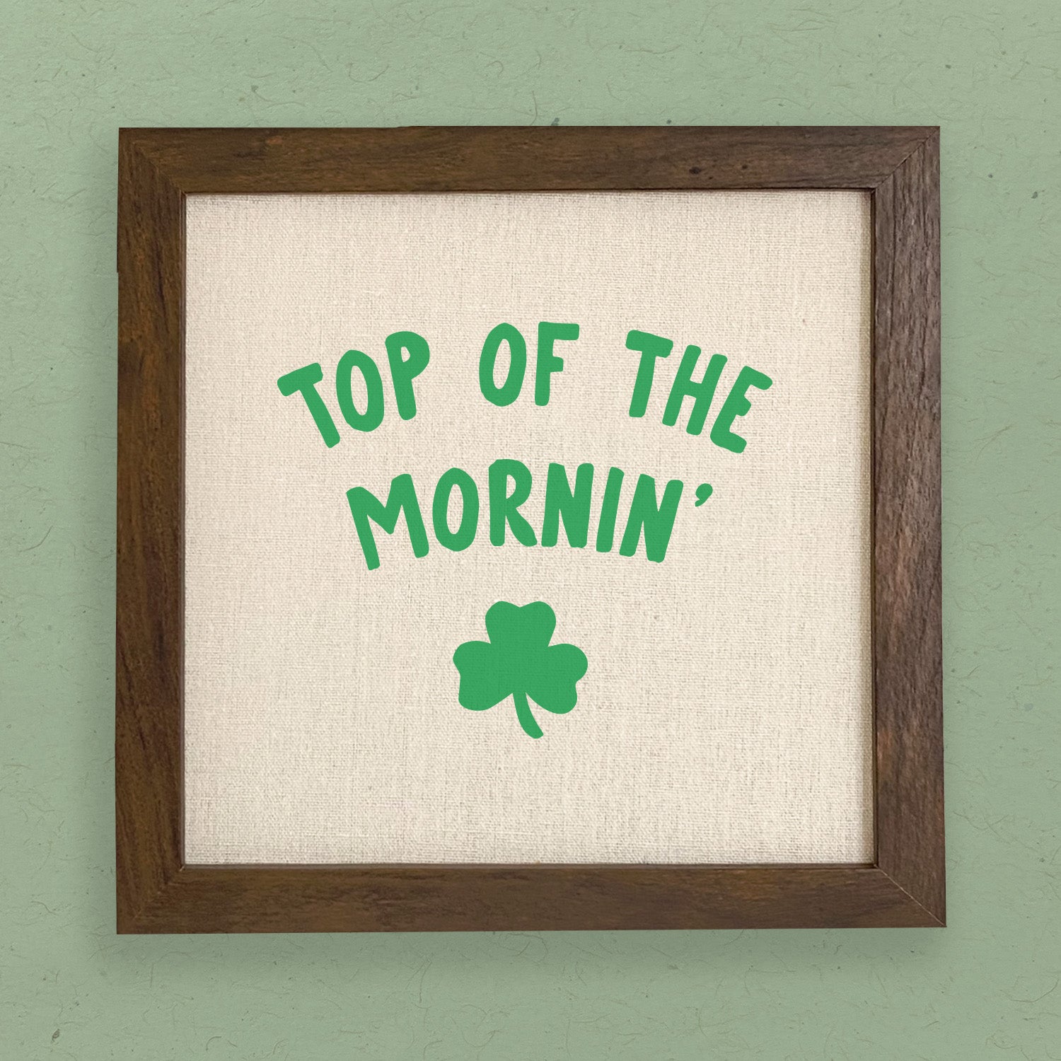 Top of the Mornin - Framed Sign