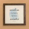 Winter Wisdom - Framed Sign