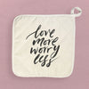 Love More Worry Less - Cotton Pot Holder