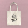 Love More Worry Less - Canvas Tote Bag