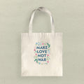 Make Love Not War - Canvas Tote Bag