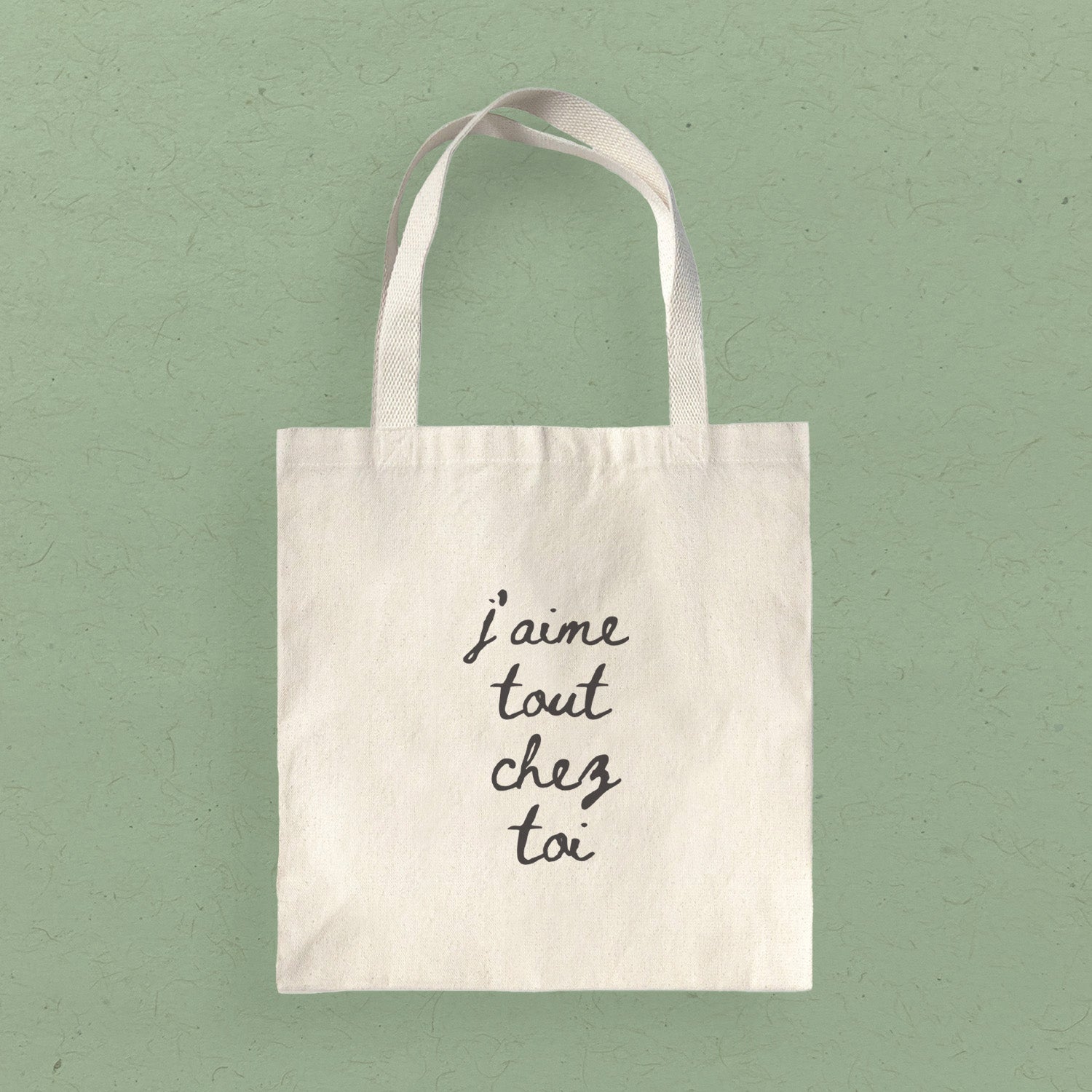 Everything About You J'aime Tout Chez Toi - Canvas Tote Bag