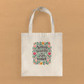 Nothing Beautiful is Ever Rushed - Canvas Tote Bag