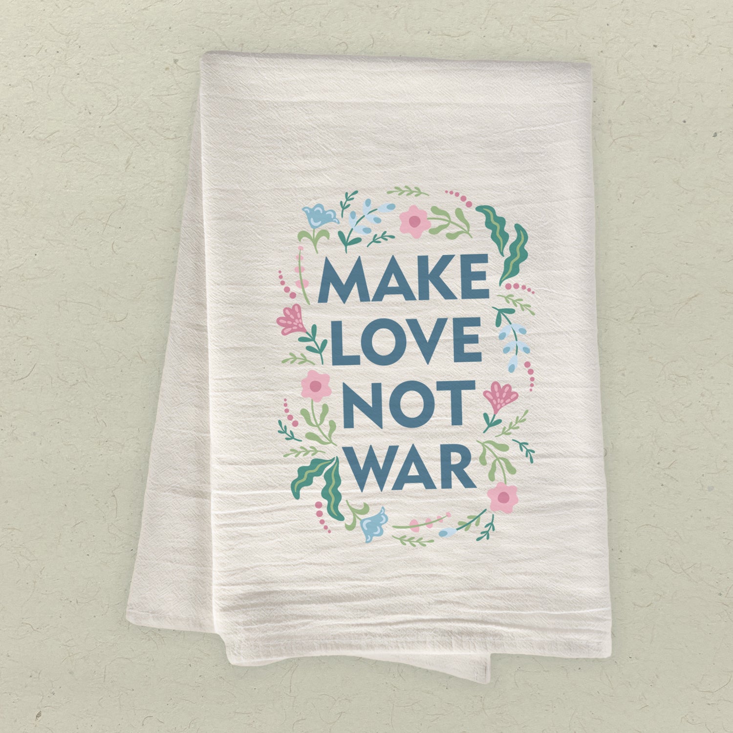 Make Love Not War - Cotton Tea Towel