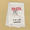 Pasta Is My Love Language - Cotton Tea Towel