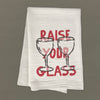 Raise Your Glass - Cotton Tea Towel