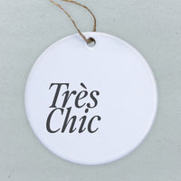 Tres Chic - Ornament