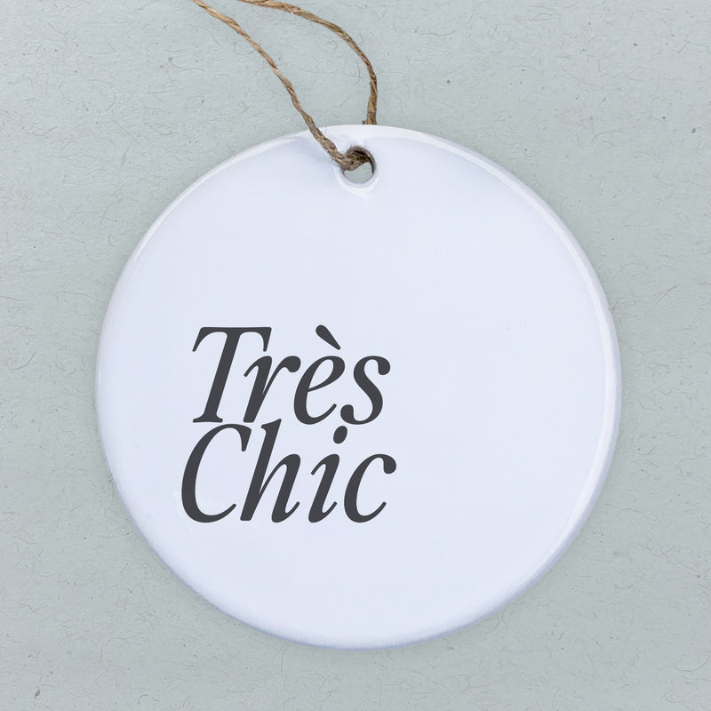 Tres Chic - Ornament