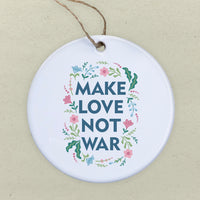 Make Love Not War - Ornament