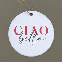 Ciao Bella - Ornament