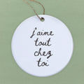 Everything About You J'aime Tout Chez Toi - Ornament