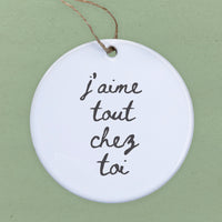 Everything About You J'aime Tout Chez Toi - Ornament