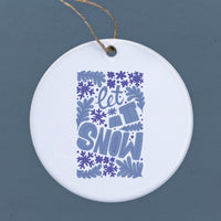 Let it Snow - Ornament