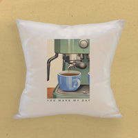 Espresso You Make My Day - Square Canvas Pillow