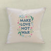 Make Love Not War - Square Canvas Pillow