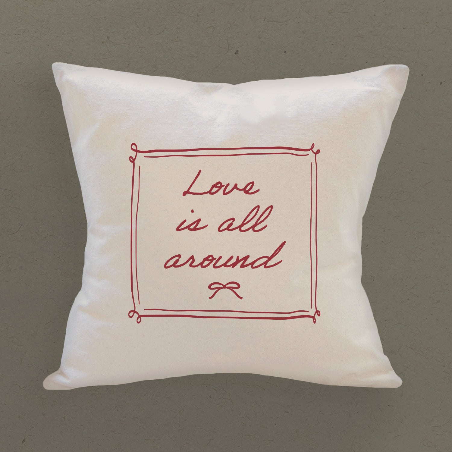 Love is All Around - Square Canvas Pillow