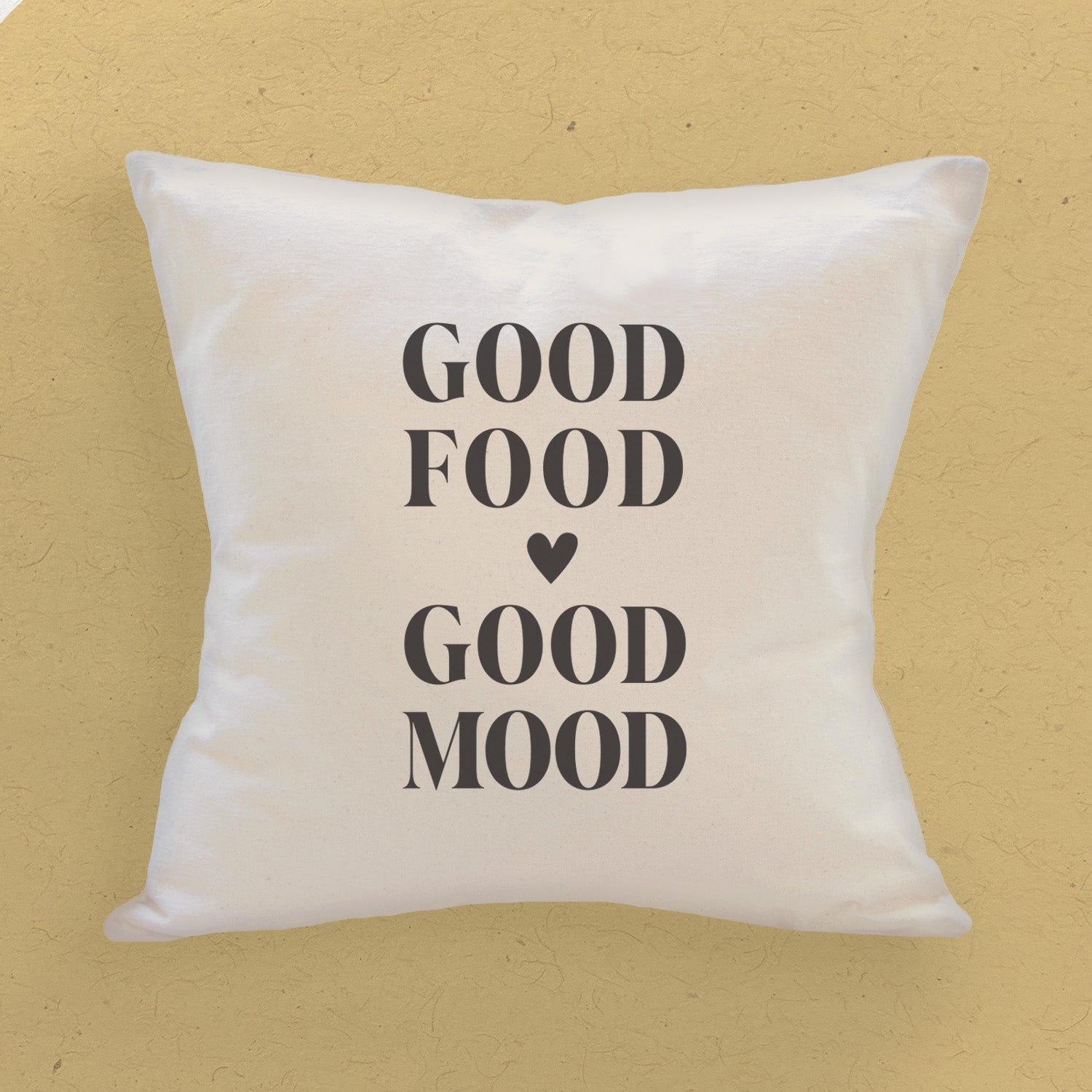 Good Food Good Mood - Square Canvas Pillow