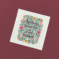 Nothing Beautiful is Ever Rushed - Swedish Dish Cloth