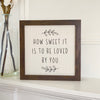 How Sweet it Is - Framed Sign