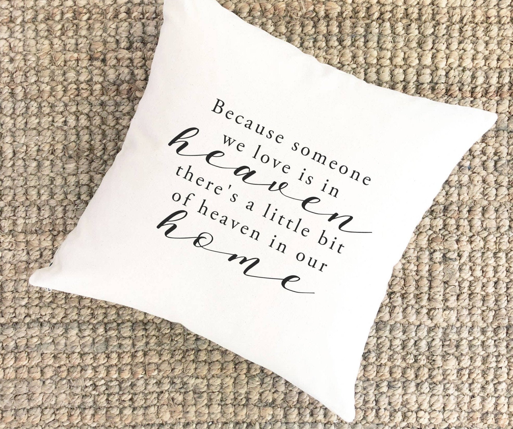 Because Someone We Love is in Heaven - Square Canvas Pillow