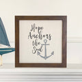 Hope Anchors the Soul - Framed Sign
