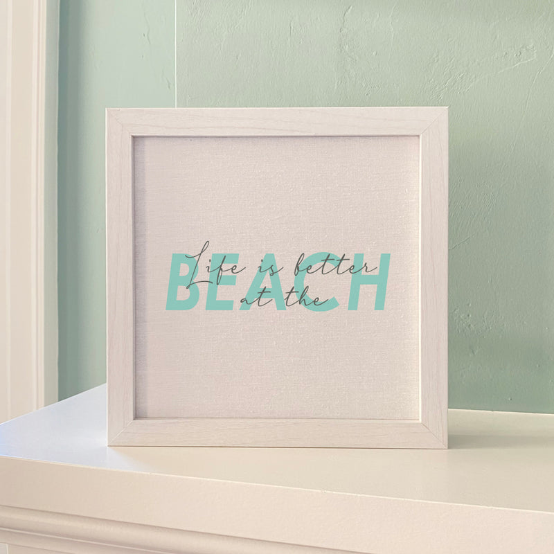 Life is Better at the Beach (Script Overlay) - Framed Sign