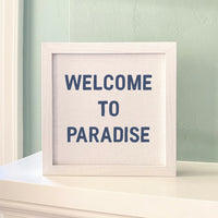 Welcome to Paradise - Framed Sign