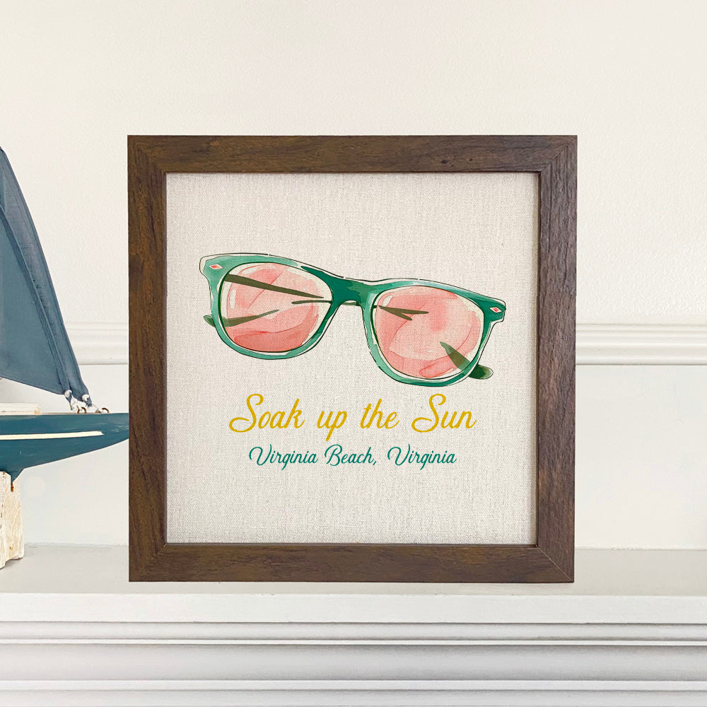 Soak Up The Sun - Custom Framed Sign