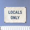 Locals Only - Canvas Wall Hanging