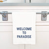 Welcome to Paradise - Cotton Tea Towel