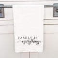 Family is Everything - Cotton Tea Towel