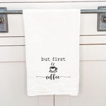But First Coffee - Cotton Tea Towel