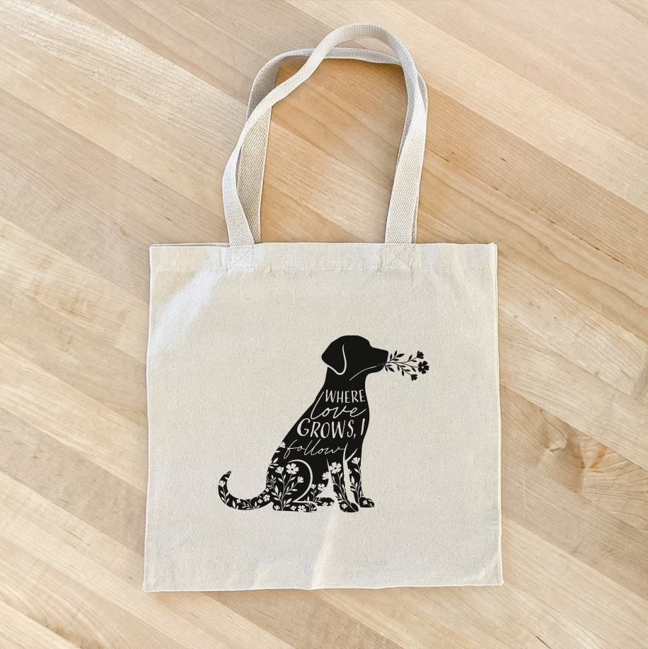 Where Love Grows I Follow - Canvas Tote Bag