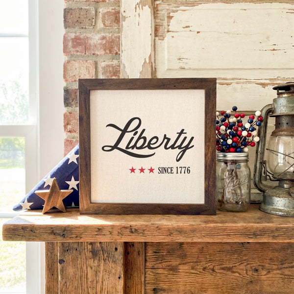 Liberty Since 1776 - Framed Sign